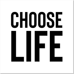 Choose life Posters and Art